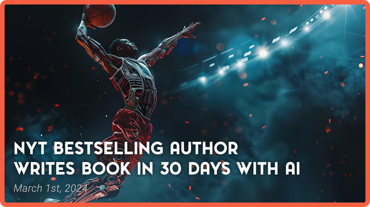 NYT Bestselling Author Writes Book in 30 Days With AI