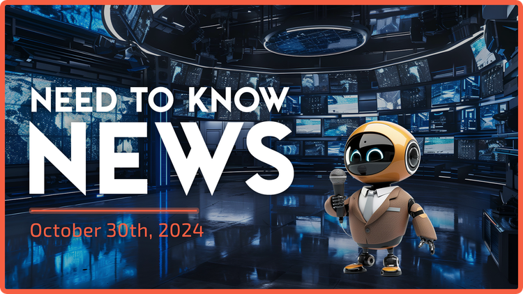 Need to Know News - October 30th, 2024