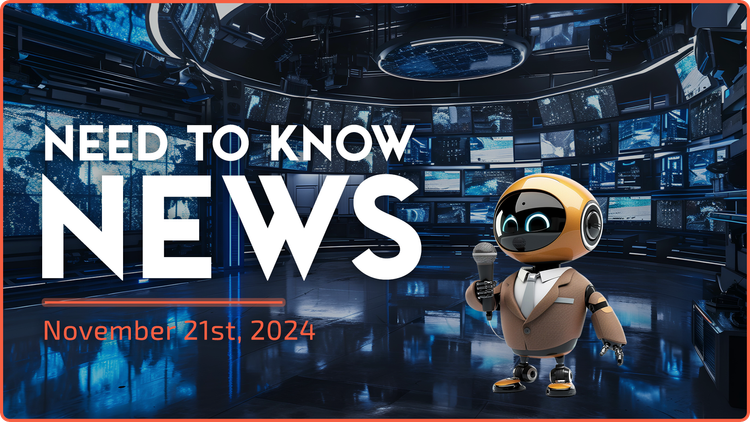 Need to Know News - November 21st, 2024